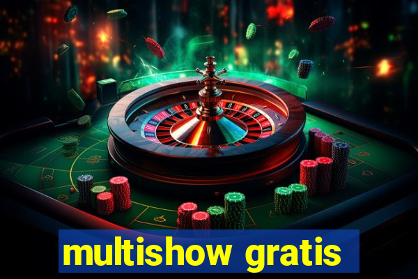 multishow gratis